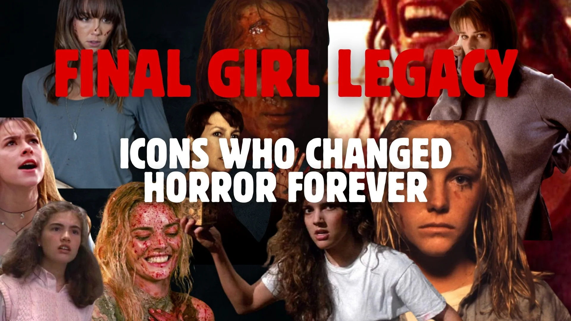 Final Girl Legacy: Icons Who Changed Horror Forever